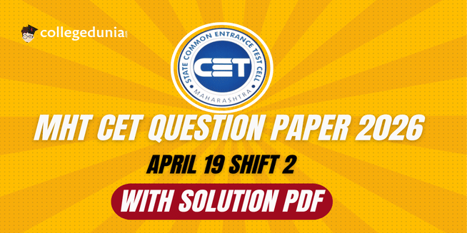 MHT CET 2026 April 19 Shift 2 Question Paper- Download PDF with Solutions